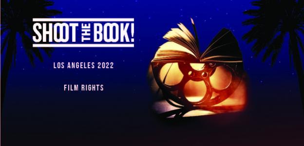 An open book and a film reel with text: Shoot the Book ! Los Angeles 2022 Film Rights